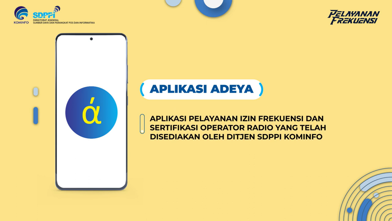 Permudah Layanan Perizinan Frekuensi, SDPPI Perkenalkan Aplikasi Adeya